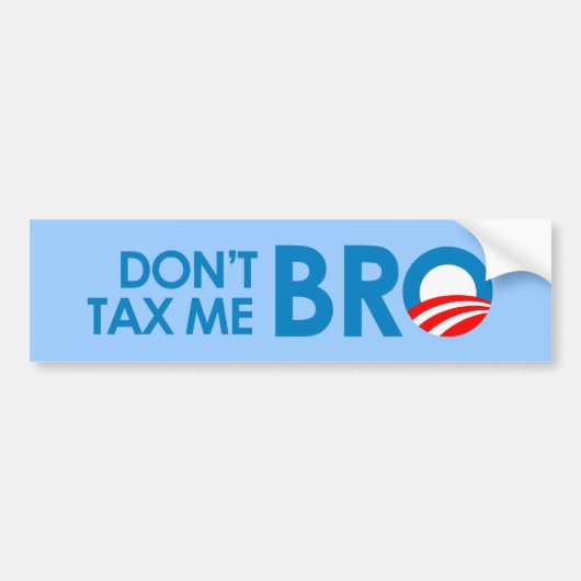 DONT BELASTING ME BRO BUMPERSTICKER (Voorkant)
