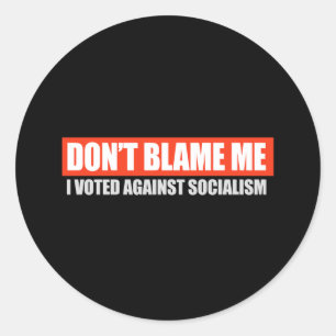 DONT BLAME - IK HEB TEGEN SOCIALISME T-shirt GESTE Ronde Sticker