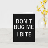 Don't Bug Me I Bite, Sarcastic, Funny, Joke, Famil Kaart (Gele Bloem)