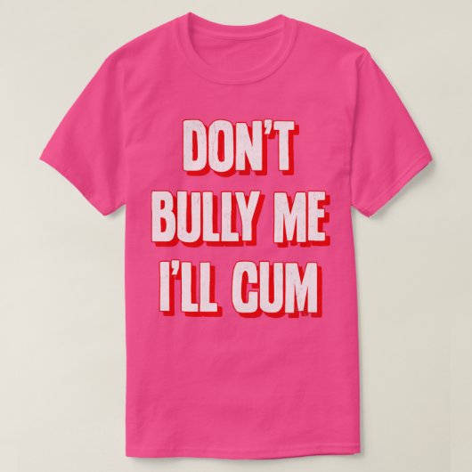 Dont Bully Me Ill 2 T-shirt (Design voorkant)