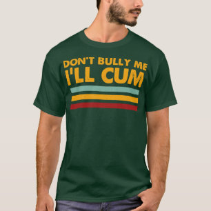 Dont Bully Me Ill Retro Typografie T-shirt