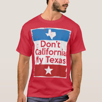 Dont California Mijn thee T-shirt