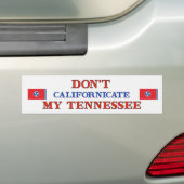 Dont Californicate Tennessee Bumpersticker (Op auto)