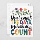 Don't count the days, make the days count briefkaart (Voorkant / Achterkant)