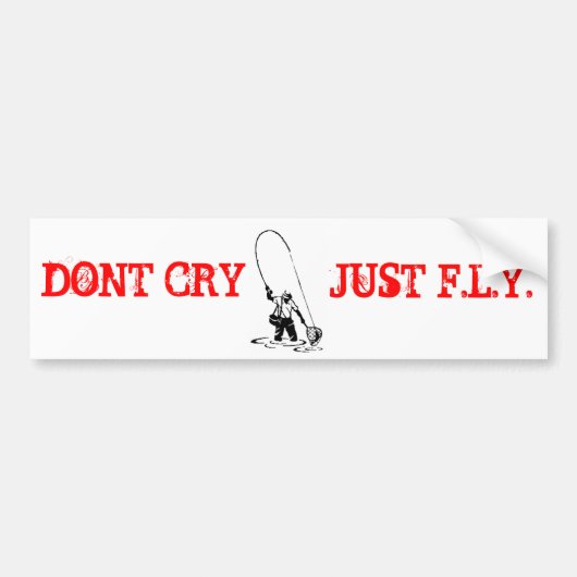 DONT CRY BUMPERSTICKER (Voorkant)