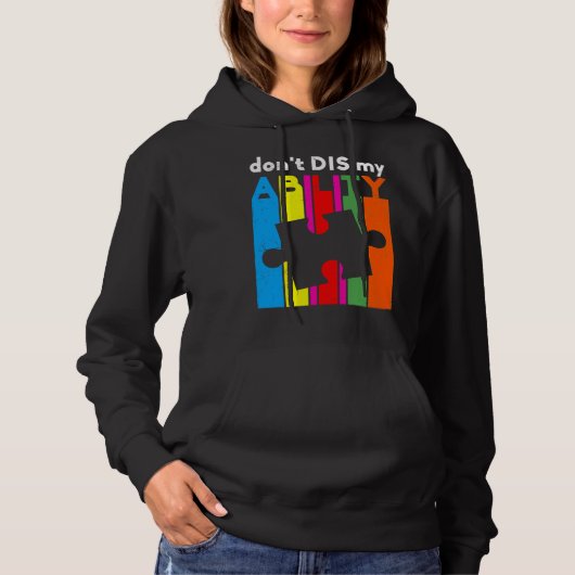 Dont Dis My Ability Autism Awareness Hoodie (Voorkant)