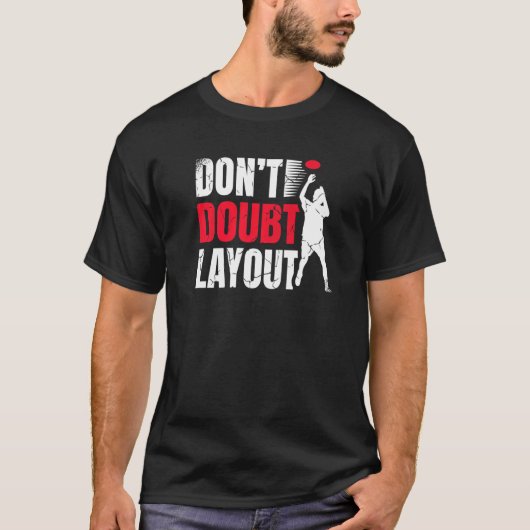 Don't Doubt Layout Ultimate Frisbee Player Sports T-shirt (Voorkant)