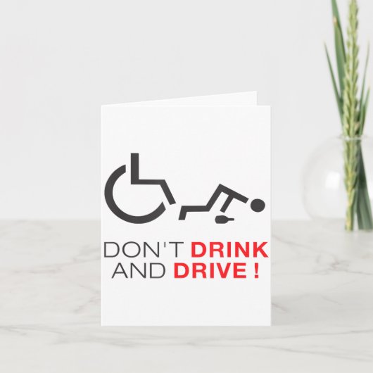 Don't Drink And Drive! Funny Wheelchair Drinking  Kaart (Voorkant)