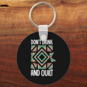 Dont Drink And Quilt Quilting Knitting Sewing Cro  Sleutelhanger (Voorkant)