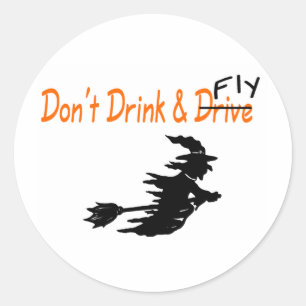 Dont Drink en Fly Witch Ronde Sticker