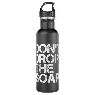 DONT DROP DE ZEEP Grappig Gevangenis Bezoek Gift I Waterfles