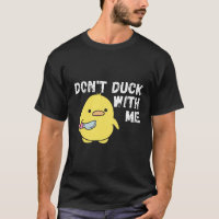 Dont Duck Met Ik Rubber Duck Stuff Kleding
