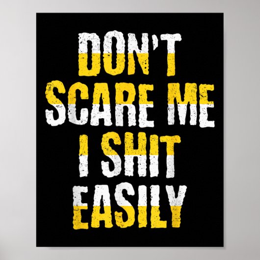 Don't E Me I Easily Funny Sarcastic Quote Men Wome Poster (Voorkant)