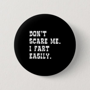 Dont E Me I Fart Gemakkelijk Grappig Gezegde Joke Ronde Button 5,7 Cm