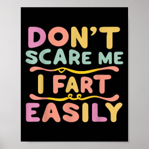 Don't E Me I Fart gemakkelijk grappig Poster