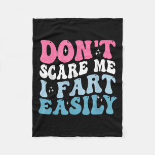 Don't E Me I Fart Gemakkelijk Grappige Sarcastisch Fleece Deken
