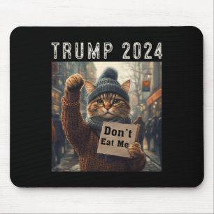 Don't Eat Me Cats voor Trump 2024 Muismat