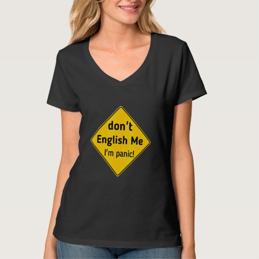 Don't English Me I'm Panic Tee T-shirt (Voorkant)