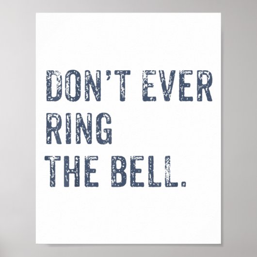 Dont Ever Ring The Bell Motivational Poster (Voorkant)