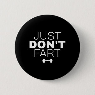 Don't Fart1 - Doe geen scheet Ronde Button 5,7 Cm