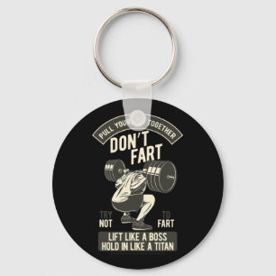 Don't Fart4 Alleen geen scheet Sleutelhanger