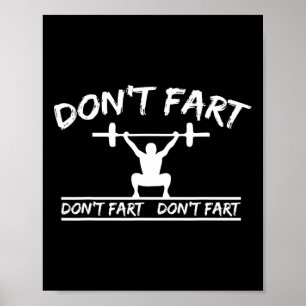 Don't Fart Funny Gym Fitness Workout Gewichten Squ Poster