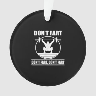Dont Fart Funny Gym Workout Squat pour Bodybuilder
