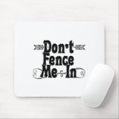 Dont Fence Me In  Muismat (Met muis)