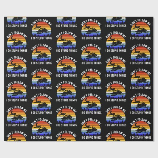 Don't Follow Me I Do Stupid Things beroemd gemaakt Cadeaupapier (Vlak)