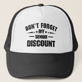 Don't Forget My Senior Discount Funny Saying Trucker Pet