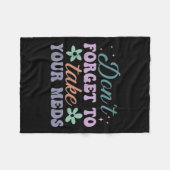 Don't Forget To Take Your Meds Funny Quote Fleece Deken (Voorkant (Horizontaal))