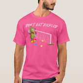 Don'T Get Pickled Playing Pickleball T-shirt (Voorkant)
