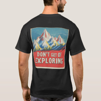 "DON'T GET TIRED OF EXPLORING" in Lofi style T-shirt