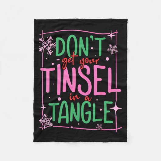 Don't Get Your Tinsel In A Tangle Funny Christmas  Fleece Deken (Voorkant)