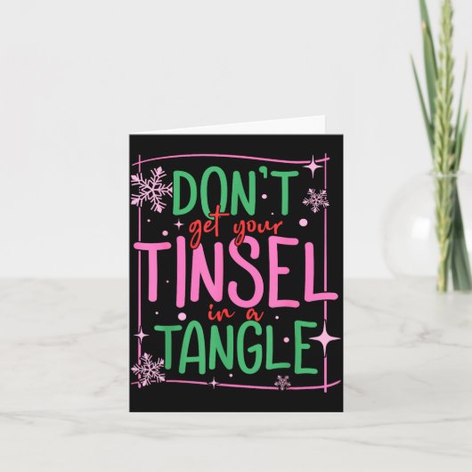 Don't Get Your Tinsel In A Tangle Funny Christmas Kaart (Voorkant)