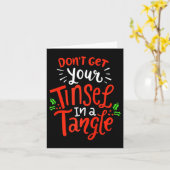 Don't Get Your Tinsel In A Tangle Funny Christmas  Kaart (Gele Bloem)
