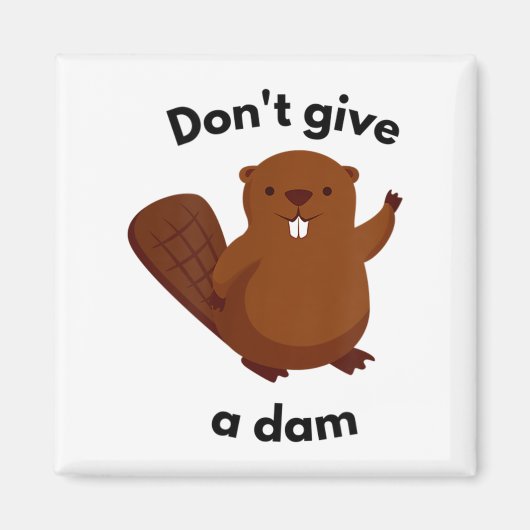 Don't Give A Dam  Magneet (Voorkant)