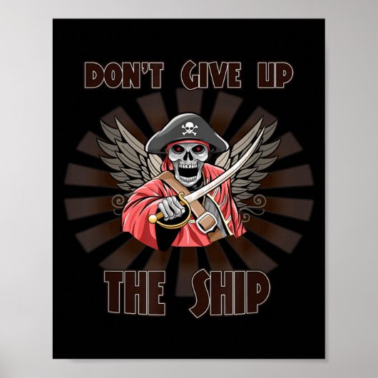 Don't Give Up The Ship. Rate Funny Sy Sarcastic Poster (Voorkant)