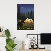 Dont Go Camping Travel Poster (Bureau à domicile)