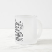 dont go just stand there  matglas koffiemok (Voorkant rechts)