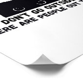 Dont Go Outside There Are People Out There  Poster (Hoek)