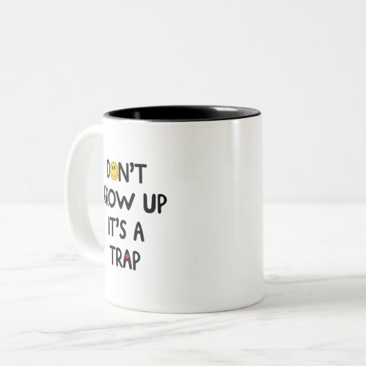 Don't grow up, it's a trap! Mug (Devant gauche)