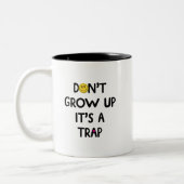 Don't grow up, it's a trap! Mug (Gauche)