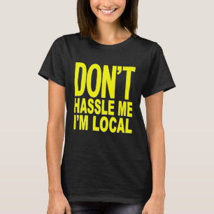 Dont Hassle Me IM Local van Surf Documentaire Prem T-shirt