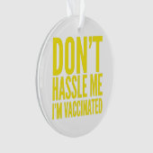 DON'T HASSLE ME I'M VACCINATED (devant)