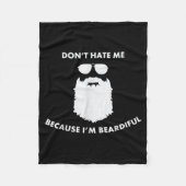 Don't Hate Me Because I'm Beardiful Shirt For Bear Fleece Deken (Voorkant)