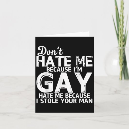 Don't Hate Me Because I'm Gay Hate Me Because Stol Kaart (Voorkant)