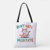 Don't Hate Meditate beroemd gemaakt door Funny Cat Draagtas (Achterkant)