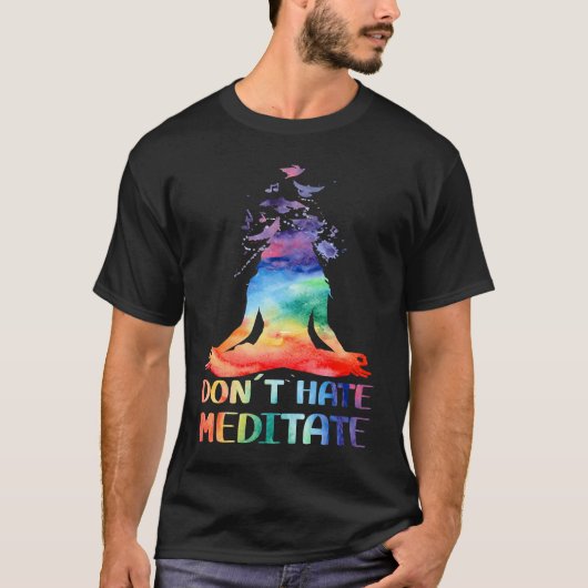 Don't Hate Meditate Meditating Buddha Yoga T-shirt (Voorkant)