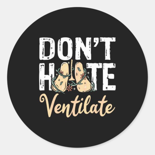 Dont Hate Ventilate Resratory Therast Pulmono _2  Ronde Sticker (Voorkant)